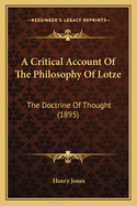 A Critical Account of the Philosophy of Lotze: The Doctrine of Thought (1895)