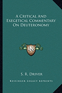 A Critical And Exegetical Commentary On Deuteronomy