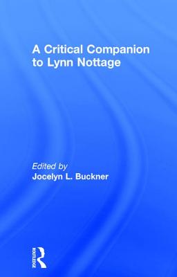 A Critical Companion to Lynn Nottage - Buckner, Jocelyn L. (Editor)