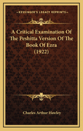 A Critical Examination of the Peshitta Version of the Book of Ezra (1922)