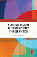 A Critical History of Contemporary Chinese Fiction