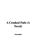 A Crooked Path (a Novel)