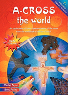 A-cross the World: An exploration of forty representations of the cross from the worldwide Christian Church