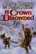 A Crown Disowned - Norton, Andre, and Miller, Sasha