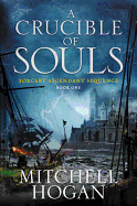 A Crucible of Souls: Book One of the Sorcery Ascendant Sequence