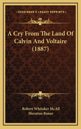 A Cry from the Land of Calvin and Voltaire (1887)