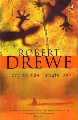 A Cry in the Jungle Bar - Drewe, Robert