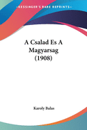 A Csalad Es a Magyarsag (1908)