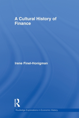 A Cultural History of Finance - Finel-Honigman, Irene