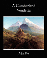 A Cumberland Vendetta - Fox, John