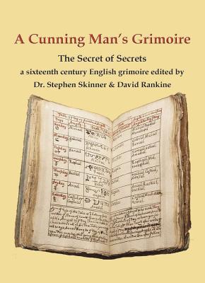 A Cunning Man's Grimoire: The Secret of Secrets - Skinner, Stephen, Dr., and Rankine, David