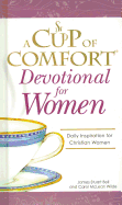 A Cup of Comfort Devotional for Women: A Daily Reminder of Faith for Christian Women by Christian Women