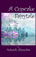 A Cupcake Fairytale: ... dreams still come true