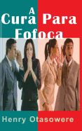 A Cura Para Fofoca