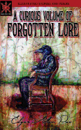 A Curious Volume of Forgotten Lore - Lutkins, Trico J (Introduction by)