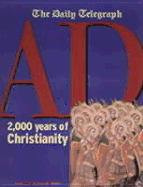 A.D.: 2000 Years of Christianity - Howse, Christopher (Editor)
