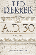 A.D. 30: A Novel