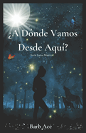 ?A D?nde Vamos Desde Aqu??: Serie Luna M?stica