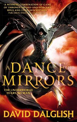 A Dance of Mirrors: Book 3 of Shadowdance - Dalglish, David