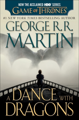 A Dance with Dragons (HBO Tie-In Edition): A Song of Ice and Fire: Book Five - Martin, George R R