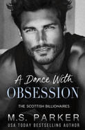 A Dance with Obsession