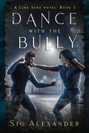 A Dance with the Bully