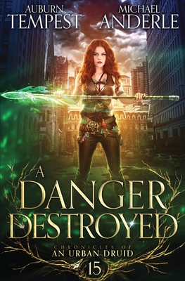 A Danger Destroyed - Tempest, Auburn, and Anderle, Michael