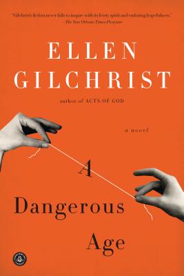 A Dangerous Age - Gilchrist, Ellen