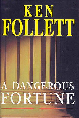 A Dangerous Fortune - Follett, Ken