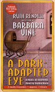 A Dark-Adapted Eye - Vine, Barbara, and Ward, Sophie (Read by)