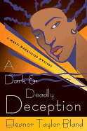 A Dark and Deadly Deception - Bland, Eleanor Taylor