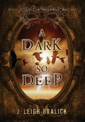 A Dark So Deep - Bralick, J Leigh