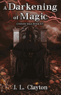 A Darkening of Magic: Chosen Saga Book 0.5