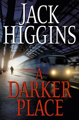 A Darker Place - Higgins, Jack