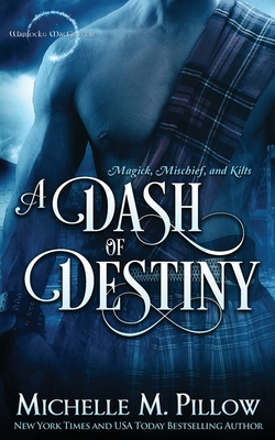 A Dash of Destiny - Pillow, Michelle M
