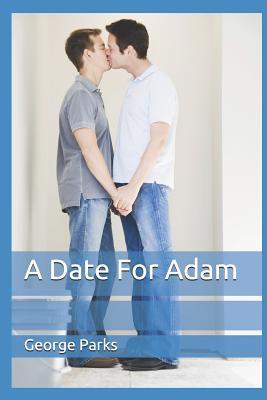 A Date for Adam - Parks, George