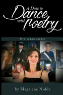 A Date to Dance with Poetry: Poems ofLlove and Life