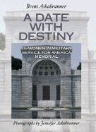 A Date with Destiny: The Women in Military Service for America Memorial