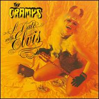 A Date with Elvis - The Cramps