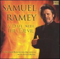 A Date with the Devil - Samuel Ramey (bass); Julius Rudel (conductor)