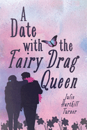 A Date with the Fairy Drag Queen