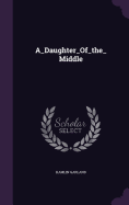 A_Daughter_Of_the_Middle