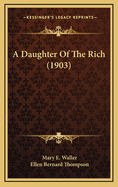 A Daughter of the Rich (1903)