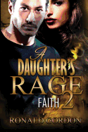 A Daughters Rage 2: Faith