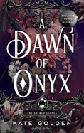 A Dawn of Onyx: An addictive enemies-to-lovers fantasy romance (The Sacred Stones, Book 1)