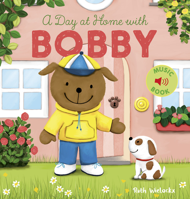 A Day at Home with Bobby - Wielockx, Ruth