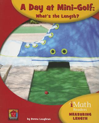 A Day at Mini-Golf: What's the Length? - Loughran, Donna, and Hughes, David T (Consultant editor)