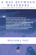 A Day Between Weathers: Collected Poems 1938-1978