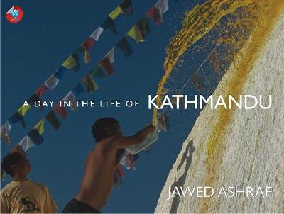 A Day in the Life of Kathmandu - Ashraf, Jawed