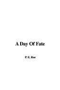 A Day of Fate - Roe, P E